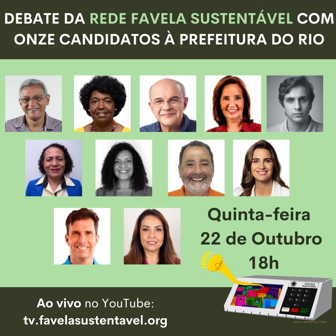 Hoje tem debate com candidatos à prefeitura do Rio promovido pela Rede Favela Sustentável